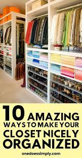 10 Amazing Ways To Get Your Closet Beautifully Organized One Does Simply Organizing Walk In Closet Closet Organization Cheap Bedroom Organization Closet