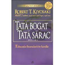 Combate ideea potrivit căreia, dacă ai o casă, eşti înstărit. Tata Bogat Tata Sarac Educatia Financiara In Familie Editia A Iii A Robert T Kiyosaki Curtea Veche Emag Ro