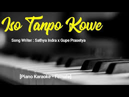 C aku iso tanpo koe. Iso Tanpo Kowe Alindra Musik Piano Karaoke Female Youtube
