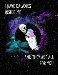 Galaxies Inside Me Art Skeleton Art Dark Love
