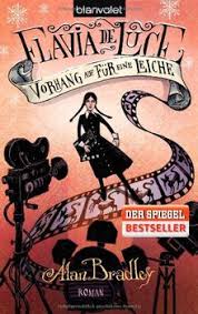 Das buch besteht drei teilen. Flavia De Luce 4 Vorhang Auf Fur Eine Leiche Roman Von Alan Bradley