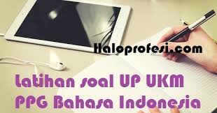 Up ppg bahasa inggris tersebut. Soal Dan Kunci Jawaban Up Ppg Bahasa Indonesia Haloprofesi