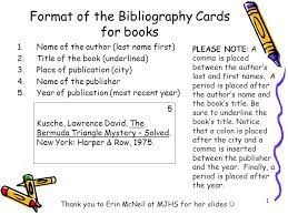 Later this list of sources will become your bibliography. Format Of The Bibliography Cards For Books Ppt Video Online Download