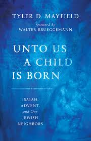 13 and when the dragon saw that he was cast unto the earth, he persecuted the woman which brought forth the man child. Unto Us A Child Is Born Tyler D Mayfield Eerdmans