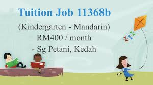 Leomag billion sungai petani (1 pekerja wanita full time) kami mencari : Tuition Job 11368b Kindergarten Mandarin Rm400 Month Sg Petani Kedah Best Tutors And Home Tuition Malaysia å®¶åº­è¡¥ä¹  ä¸Šé—¨è¡¥ä¹  Your Perfect Hometuition Tutors For A Levels Ib Igcse Checkpoint