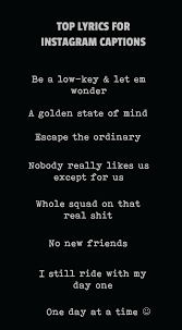  Lyrics Instagram Captions Witty Instagram Captions Instagram Quotes Captions Instagram Bio Quotes