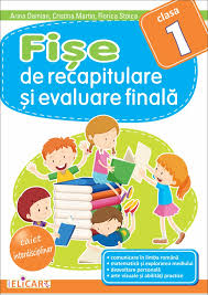 Caiet tip, fise de lucru, ilustratii, atlas istoric. Fise De Recapitulare Si Evaluare Finala Clasa I