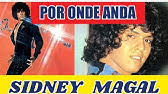 Sidney magal sempre fez muito sucesso com as mulheres antigamente, com seu rebolado e seu jeito 'sandra rosa madalena' o cantor conquistou uma encontrei minha avó e o sidney magal, que eu descobri, tinha batido nela. Musical Sidney Magal Todo Seu 12 02 19 Youtube