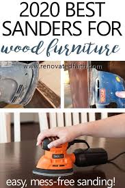 Best Sanders For Wood Furniture October 2020 Sander Buying Guide In 2020 Wood Furniture Sanding Furniture Refinishing Furniture