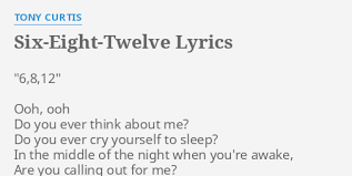 We did not find results for: Six Eight Twelve Lyrics By Tony Curtis 6 8 12 Ooh Ooh Do