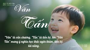 Tên Văn Tấn: Ý nghĩa, Phân tích, Phong thủy và Thần số học