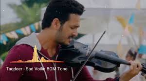Taqdeer Sad Voilin Bgm Tone Download Link In Description Youtube