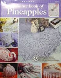 Ravelry Annie S Attic 873212 Ultimate Book Of Pineapples Patterns Pineapple Pattern Annie S Attic Pattern