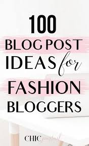 Chiara ferragni, the blonde salad · 2. 100 Fashion Blog Post Ideas To Boost Your Traffic The Chic Pursuit