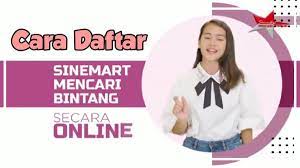 Cara Daftar Sinemart Mencari Bintang 2021 Tekno Dila