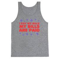 From a landline or foreign country, standard rates will apply. I Pay My Bills My Bills Are Paid T Shirts Lookhuman