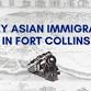 The Untold Asian American Story of Fort Collins