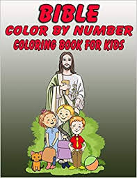 Download Buy Bible Color By Number Coloring Book For Kids Bible Stories Inspired Coloring Pages With Bible Verses To Help Learn About The Bible And Jesus Christ Book Online At Low Prices In