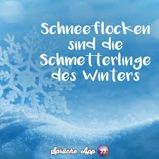 Schneeflocken Sind Spruche Zitate Spruche Gedichte Und Spruche