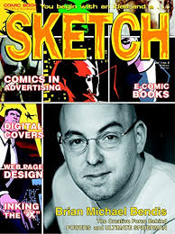 Sketch Magazine 06: Sketch Magazine features Comic Writer Brian Michael  Bendis