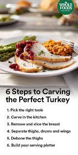 How To Carve A Turkey A Step By Step Guide Whole Foods Market Whole Food Recipes Holiday Cooking Whole Foods Market