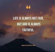 Good morning quotes and images that will enrich your … 90 God Is Faithful Quotes To Instill Hope And Faith