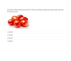 One pound of tomatoes equates to two large, three medium, or four roma tomatoes. Answered 1 5 Pounds Of Roma Tomatoes Cost 1 78 Bartleby