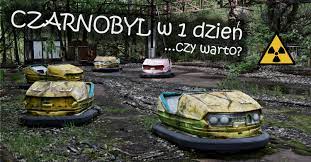 Prypec I Czarnobyl W Jeden Dzien Czy Warto Gdzie Los Poniesie