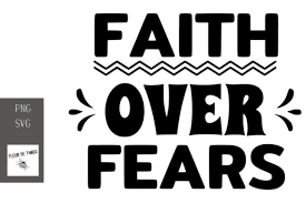 Download Svg Cut File Faith Over Fear Svg Download Free And Premium Psd Mockup Templates And Design Assets PSD Mockup Templates