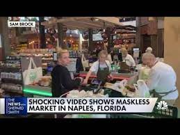 Shocking Video Shows Maskless Market In Naples Florida Youtube