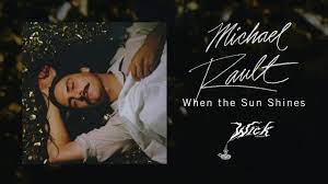 Michael Rault When The Sun Shines Official Audio Youtube