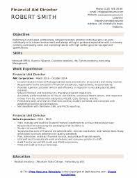 Specific responsibilities of a financial aid director include applying college policies, recruiting and hiring employees, managing financial aid programs, taking part to outreach activities, assisting applicants selected for verification, discussing finances with. Financial Aid Director Resume Samples Qwikresume
