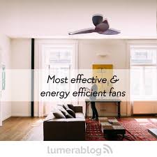 Those decors are the pop design for home. Most Energy Efficient Ceiling Fans Lumera Living Australia