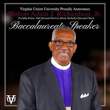 We look forward to welcoming our 2023 Baccalaureate Speaker, Rev. Dr. Adam  J. Richardson, Jr. He serves as the senior Bishop for the African Methodist  Episcopal Church. Join us