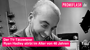 Der TV-Tätowierer Ryan Hadley stirbt im Alter von 46 Jahren