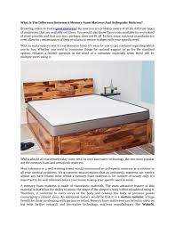 Our reviews of orthopedic mattresses will help you pick one for ultimate support. What Is The Difference Between A Memory Foam Mattress And Orthopedic Mattress By Wakefitmattress Issuu
