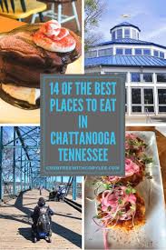 Hotel moxy chattanooga downtown is conveniently situated in 1220 king street in southside district of chattanooga in 677 m. 14 Of The Best Places To Eat In Chattanooga Tennessee Chattanooga Tennessee Best Places To Eat Tennessee Travel