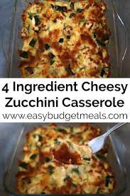 Cheesy Zucchini Casserole Recipe Easy 4 Ingredient Courgette Bake Recipe Zuchinni Recipes Zucchini Casserole Recipes Casserole Recipes