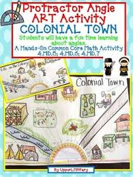 Colonial Town And Life In The Colony Protractor Angle Art Measuring And Adding Anglesstudents Will D Math Engagement Math Activities 5th Grade Social Studies