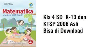 Download buku matematika kelas 4 kurikulum 2013 revisi 2017. Buku Matematika Kls 4 Sd K 13 Dan Ktsp 2006 File Guru Now