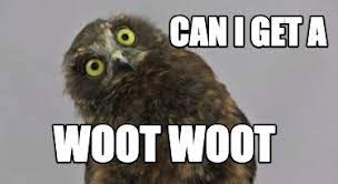 Meme Creator Funny Can I Get A Woot Woot Meme Generator At Memecreator Org
