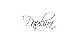 Paulina Name Tattoo Designs Tattoo Name Name Tattoos Name Tattoo Designs