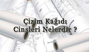 Cizim Kagidi Cinsleri Nelerdir Cizim Kagit Mimari Proje Harita Cizim Muhendislik