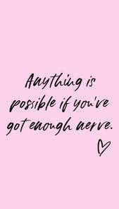 I love to take the cup of positivity and the smell of possibility in the morning. The Best Quotes With The Best Motivating And Inspiring Quotes Anything Is Possible Quotes Iphone Background Quote Phone Wallpaper Quotes