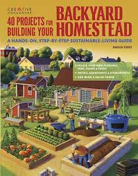 40 Projects For Building Your Backyard Homestead A Hands On Step By Step Sustainable Living Guide Paperback Homesteading Sustainable Living Aquaponics