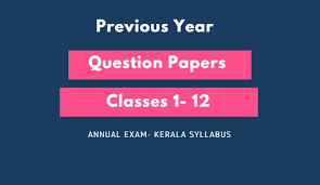Kerala Syllabus Annual Exam Previous Question Papers Std 1 To 12