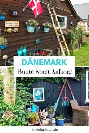 Stadtetrip Aalborg Danemark Fjord Wikinger Und Singende Baume Travel On Toast Reisen Danemark Danemark Urlaub