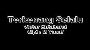 Maybe you would like to learn more about one of these? Terkenang Selalu Victor Hutabarat Karaoke Audio Youtube