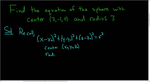Equation Of Sphere With Radius 3 And Center 3 1 0 Math Videos Calculus Sphere