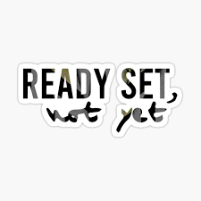 Ready, set, not yet is the third song from the musical beetlejuice. Ready Set Not Yet Gifts Merchandise Redbubble